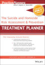 The Suicide and Homicide Risk Assessment and Prevention Treatment Planner, with DSM-5 Updates