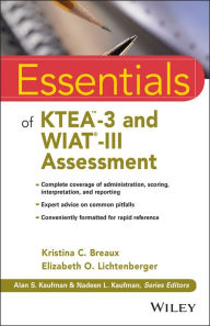 Title: Essentials of KTEA-3 and WIAT-III Assessment, Author: Kristina C. Breaux