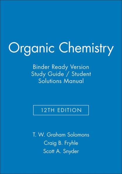 Organic Chemistry, 12e Binder Ready Version Study Guide & Student Solutions Manual / Edition 12