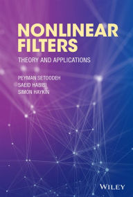 Title: Nonlinear Filters: Theory and Applications, Author: Peyman Setoodeh