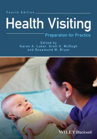 Title: Health Visiting: Preparation for Practice / Edition 4, Author: Karen A. Luker