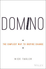 Title: Domino: The Simplest Way to Inspire Change, Author: Nick Tasler