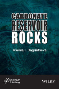 Title: Carbonate Reservoir Rocks / Edition 1, Author: Ksenia I. Bagrintseva