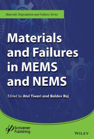 Title: Materials and Failures in MEMS and NEMS / Edition 1, Author: Atul Tiwari