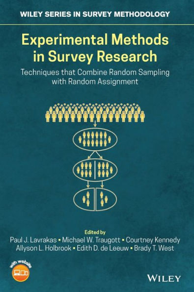 Experimental Methods in Survey Research: Techniques that Combine Random Sampling with Random Assignment / Edition 1