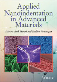 Title: Applied Nanoindentation in Advanced Materials, Author: Atul Tiwari