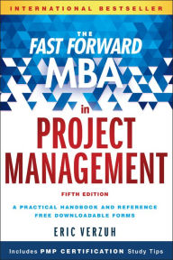 Download books from google free The Fast Forward MBA in Project Management 9781119086574 by Eric Verzuh in English 