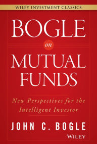 Title: Bogle On Mutual Funds: New Perspectives For The Intelligent Investor / Edition 1, Author: John C. Bogle