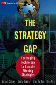 Title: The Strategy Gap: Leveraging Technology to Execute Winning Strategies, Author: Michael Coveney