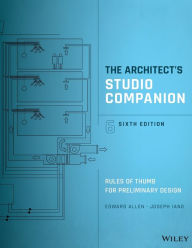 Title: The Architect's Studio Companion: Rules of Thumb for Preliminary Design / Edition 6, Author: Edward Allen