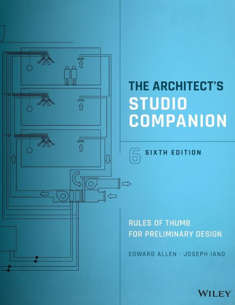 The Architect's Studio Companion: Rules of Thumb for Preliminary Design / Edition 6