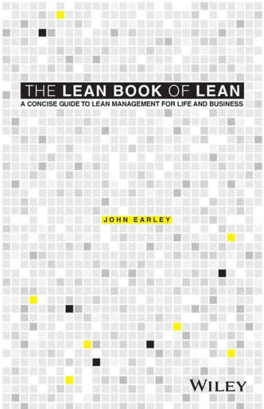 The Lean Book of Lean: A Concise Guide to Lean Management for Life and Business