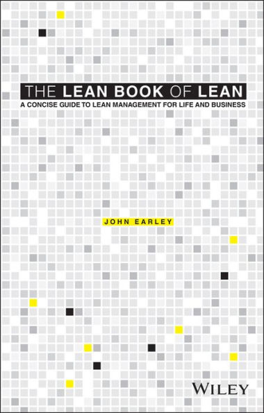 The Lean Book of Lean: A Concise Guide to Lean Management for Life and Business