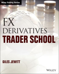 Title: FX Derivatives Trader School, Author: Giles Jewitt