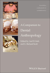 Free download spanish books pdf A Companion to Dental Anthropology / Edition 1 by Joel D. Irish, G. Richard Scott