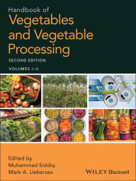 Title: Handbook of Vegetables and Vegetable Processing, Author: Muhammad Siddiq