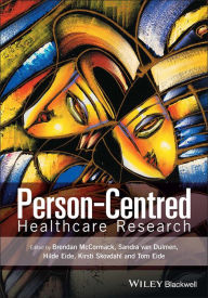 Title: Person-Centred Healthcare Research / Edition 1, Author: Brendan McCormack