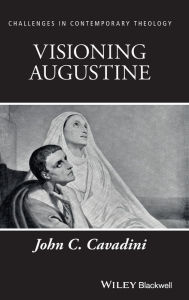 Title: Visioning Augustine / Edition 1, Author: John C. Cavadini