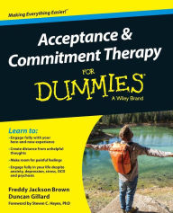 Title: Acceptance and Commitment Therapy For Dummies, Author: Freddy Jackson Brown