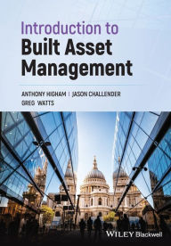 Title: Introduction to Built Asset Management, Author: Anthony Higham