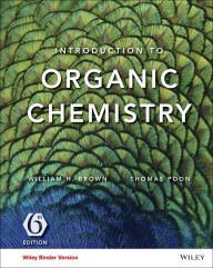 Title: Introduction to Organic Chemistry / Edition 6, Author: William H. Brown