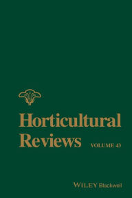 Title: Horticultural Reviews, Volume 43 / Edition 1, Author: Jules Janick