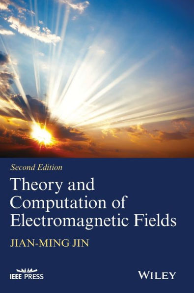 Theory and Computation of Electromagnetic Fields / Edition 2