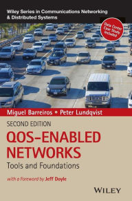 Title: QOS-Enabled Networks: Tools and Foundations / Edition 2, Author: Miguel Barreiros