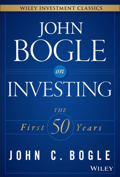 John Bogle on Investing: The First 50 Years