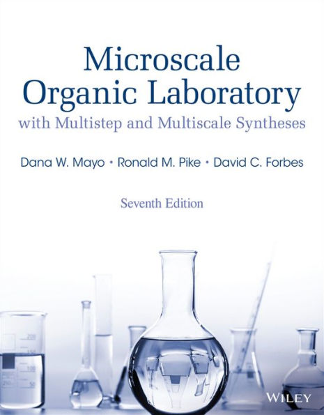 Microscale Organic Laboratory: With Multistep and Multiscale Syntheses