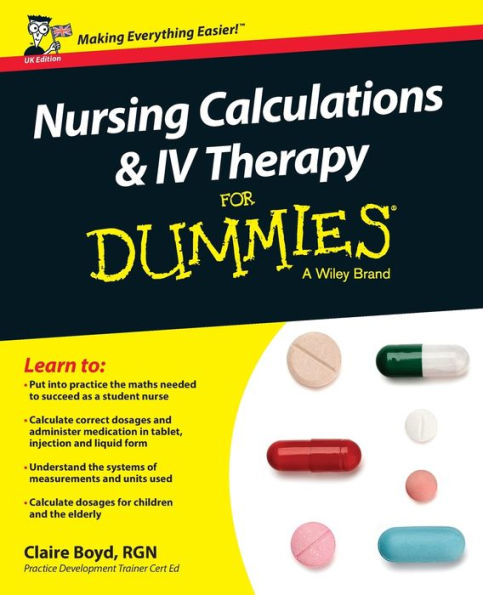 Nursing Calculations and IV Therapy For Dummies - UK