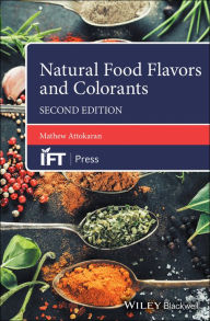 Title: Natural Food Flavors and Colorants, Author: Mathew Attokaran