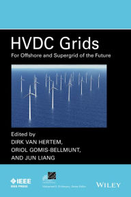 Title: HVDC Grids: For Offshore and Supergrid of the Future, Author: Dirk Van Hertem