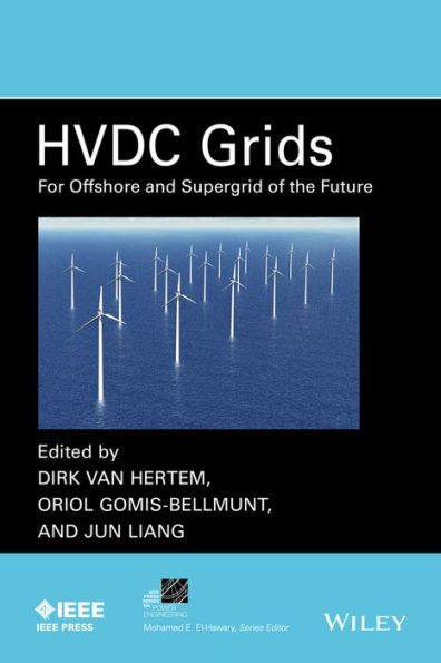 HVDC Grids: For Offshore and Supergrid of the Future