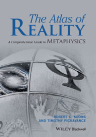 Free it ebooks to download The Atlas of Reality: A Comprehensive Guide to Metaphysics (English Edition) by Robert C. Koons, Timothy Pickavance 9781119116264