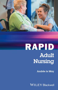 Title: Rapid Adult Nursing / Edition 1, Author: Andrée le May