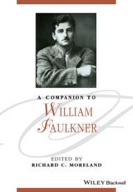 Title: A Companion to William Faulkner, Author: Richard C. Moreland