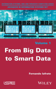 Title: From Big Data to Smart Data, Author: Fernando Iafrate