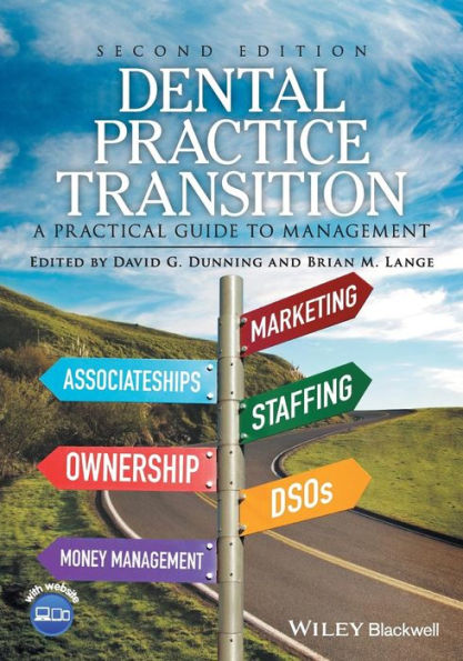 Dental Practice Transition: A Practical Guide to Management / Edition 2