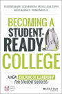 Becoming a Student-Ready College: A New Culture of Leadership for Student Success / Edition 1