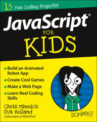 Title: JavaScript For Kids For Dummies, Author: Chris Minnick