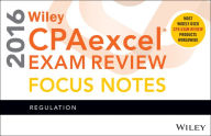 Wiley CPAexcel Exam Review 2016 Focus Notes: Regulation