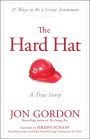 The Hard Hat: 21 Ways to Be a Great Teammate / Edition 1