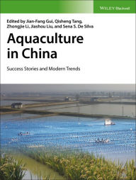 Title: Aquaculture in China: Success Stories and Modern Trends, Author: Jian-Fang Gui