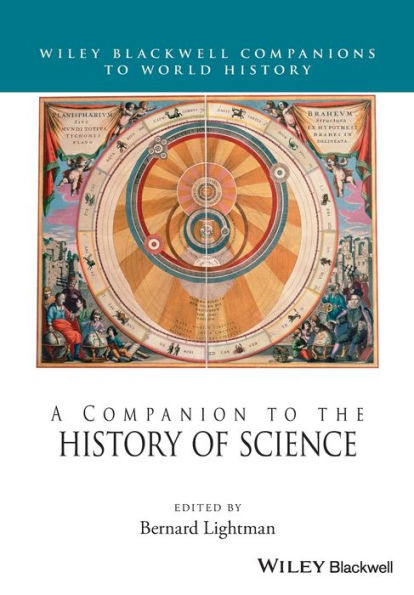 A Companion to the History of Science / Edition 1