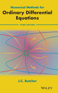 Title: Numerical Methods for Ordinary Differential Equations / Edition 3, Author: J. C. Butcher