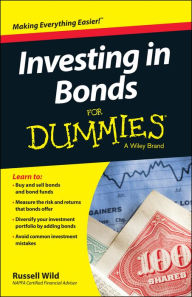 Title: Investing in Bonds For Dummies, Author: Russell Wild