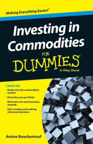Title: Investing in Commodities For Dummies, Author: Amine Bouchentouf