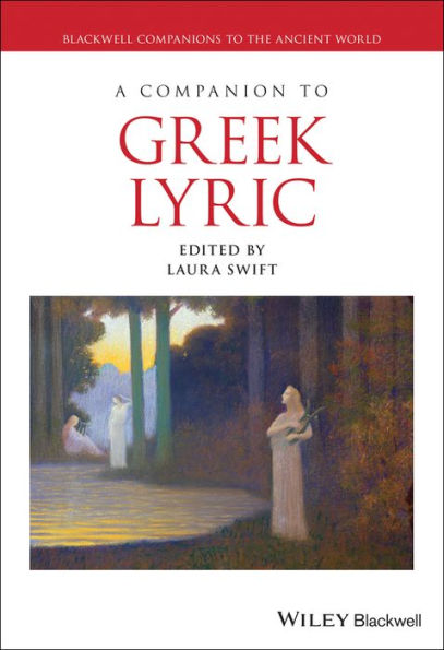 A Companion to Greek Lyric