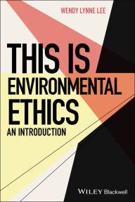 Free books to download on my ipod This is Environmental Ethics: An Introduction English version by Wendy Lynne Lee, Steven D. Hales, Wendy Lynne Lee, Steven D. Hales 9781119122708 RTF CHM